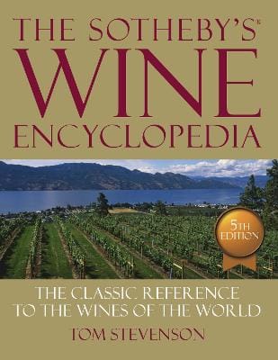 Tom Stevenson: The Sotheby's Wine Encyclopedia [2011]