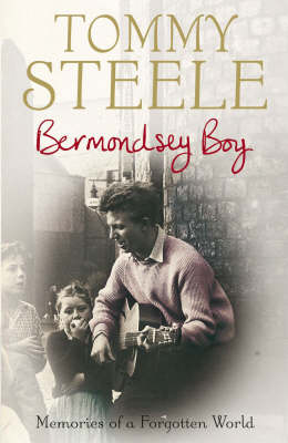Tommy Steele: Bermondsey Boy [2006] hardback