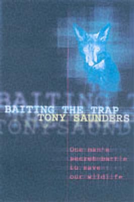 Tony Saunders: Baiting the Trap [2001] hardback