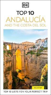 Travel DK: Dk Top 10 Andalucia And The Costa Del Sol [2026]