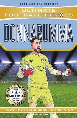 Matt & Tom Oldfield: Ultimate Football Heroes: Donnarumma (Super Stoppers) [2026]