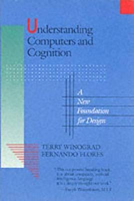 Terry Winograd: Understanding Computers and Cognition [1987] paperback