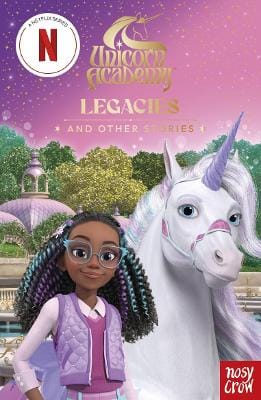 Academy Unicorn: Unicorn Academy: Legacies and other stories [2026]