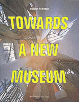 Victoria Newhouse: Towards a New Museum [1998] paperback