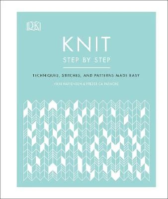 Vikki Haffenden: Knit Step By Step [2020] hardback