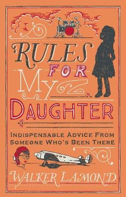 Walker Lamond: Rules for My Daughter [2016] hardback