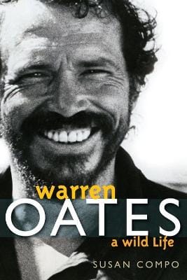 Warren Oates: A Wild Life