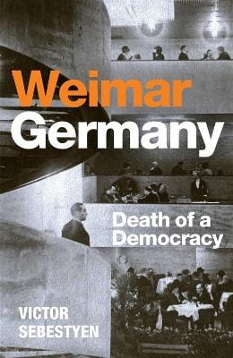 Victor Sebestyen: Weimar Germany [2026]
