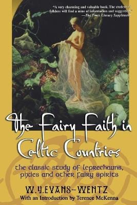 Wentz W.: Fairy Faith in Celtic Countries [2003]