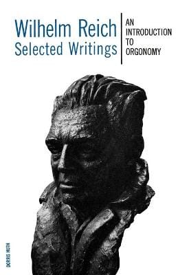 Wilhelm Reich: Wilhelm Reich Selected Writings [1963] paperback