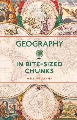 Will Williams: Geography in Bite-sized Chunks [2023] paperback