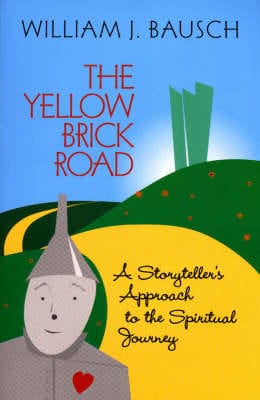 William J. Bausch: The Yellow Brick Road [1999] paperback