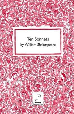 William Shakespeare: Ten Sonnets by William Shakespeare [2015]