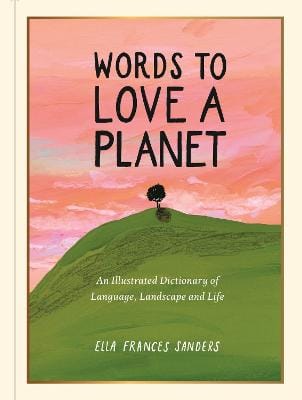 Frances Sanders Ella: Words to Love a Planet [2026]
