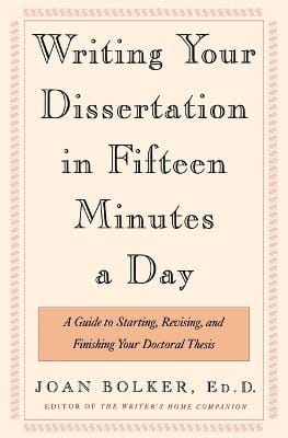 Writing Your Dissertation in Fifteen Min