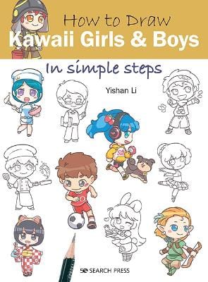 Yishan Li: How To Draw: Kawaii Girls And Boys [2020]
