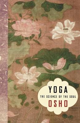Osho: Yoga: The Science of the Soul [2002]