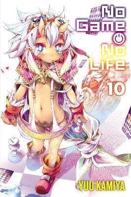 Yuu Kamiya: No Game No Life, Vol. 10 (light novel) [2020] paperback